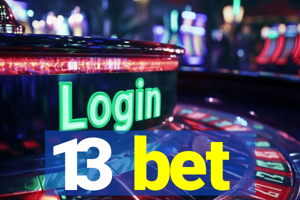 13 bet